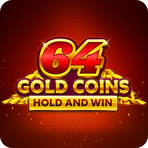 64 GOLD COINS HOLD AND WIN