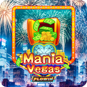 MANIA VEGAS FLOWIN