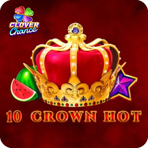 10 CROWN HOT - CLOVER CHANCE
